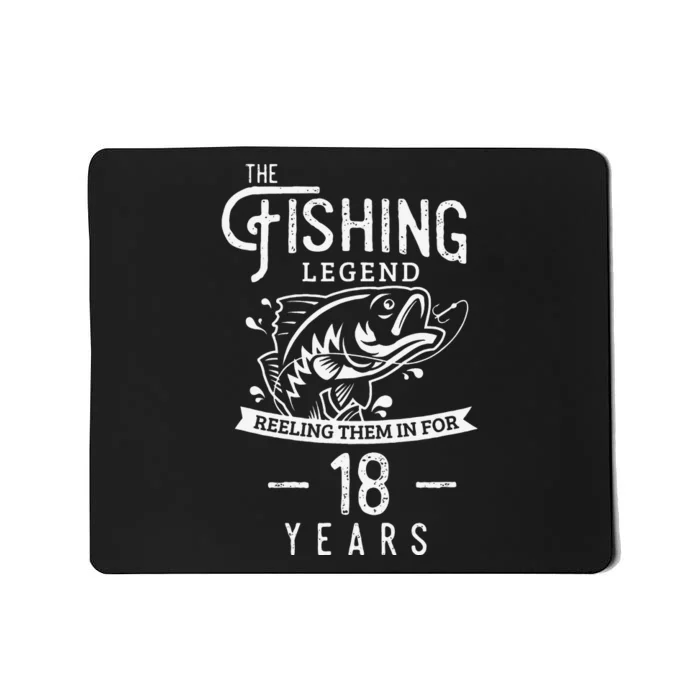 Fishing Legend 18 Years Old Birthday Gift For Fisherman Mousepad