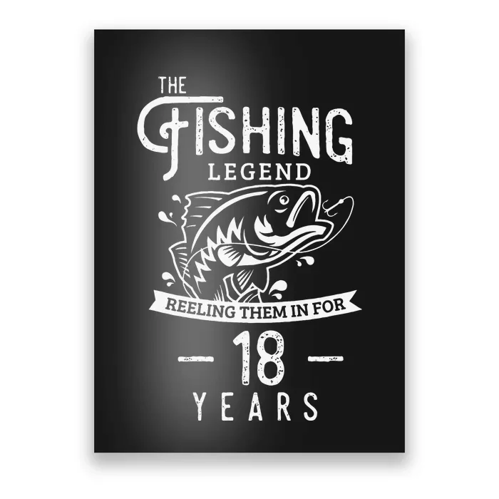 Fishing Legend 18 Years Old Birthday Gift For Fisherman Poster