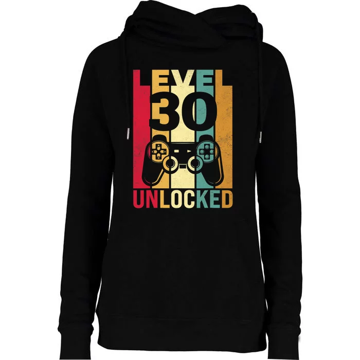 Funny Level 30 Unlocked Him Men BDay Turning 30th Birthday Womens Funnel Neck Pullover Hood