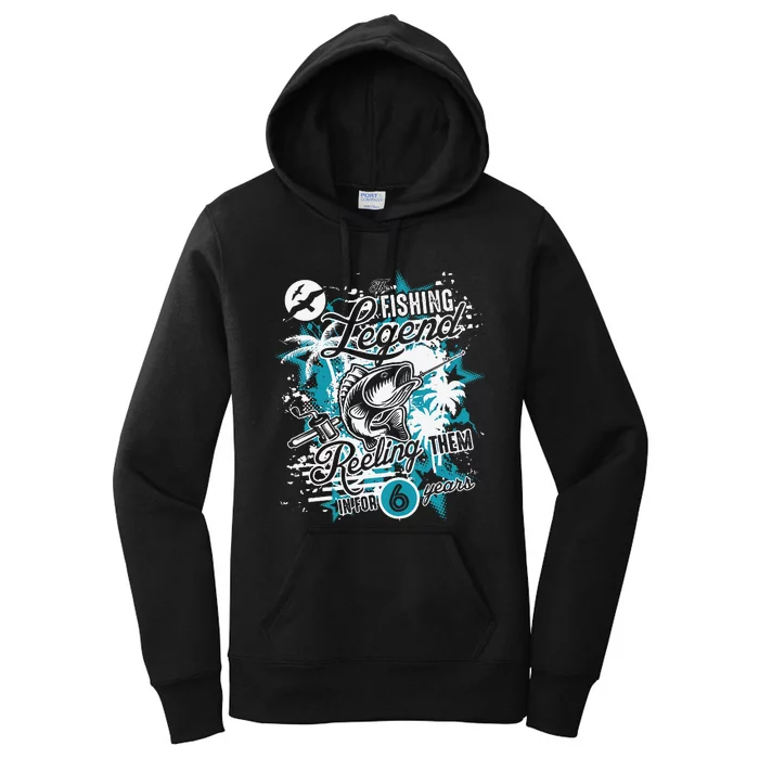 Fishing Legend 6th Birthday Fishing Women's Pullover Hoodie