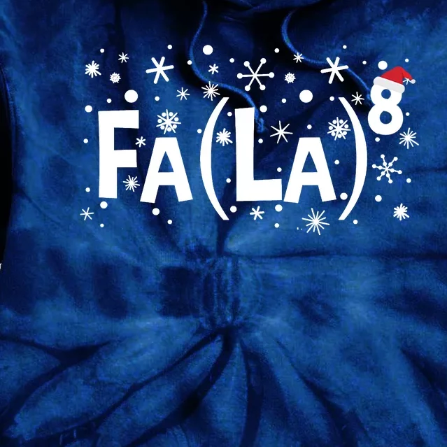 Fa La 8 Math Teacher Christmas Fa La La Funny Xmas Tie Dye Hoodie