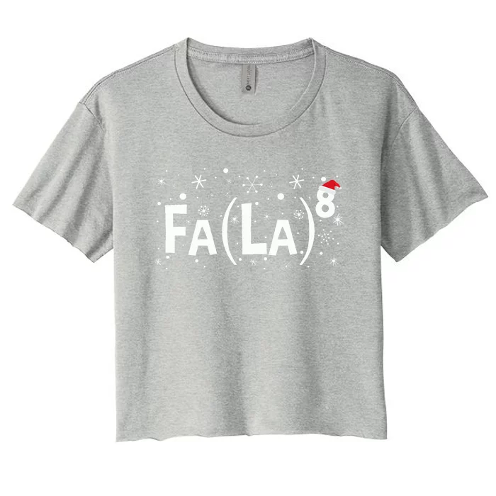 Fa La 8 Math Teacher Christmas Fa La La Women's Crop Top Tee