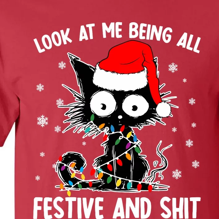 Funny Look At Me Being All Festive And Shits Cat Christmas Tall T-Shirt