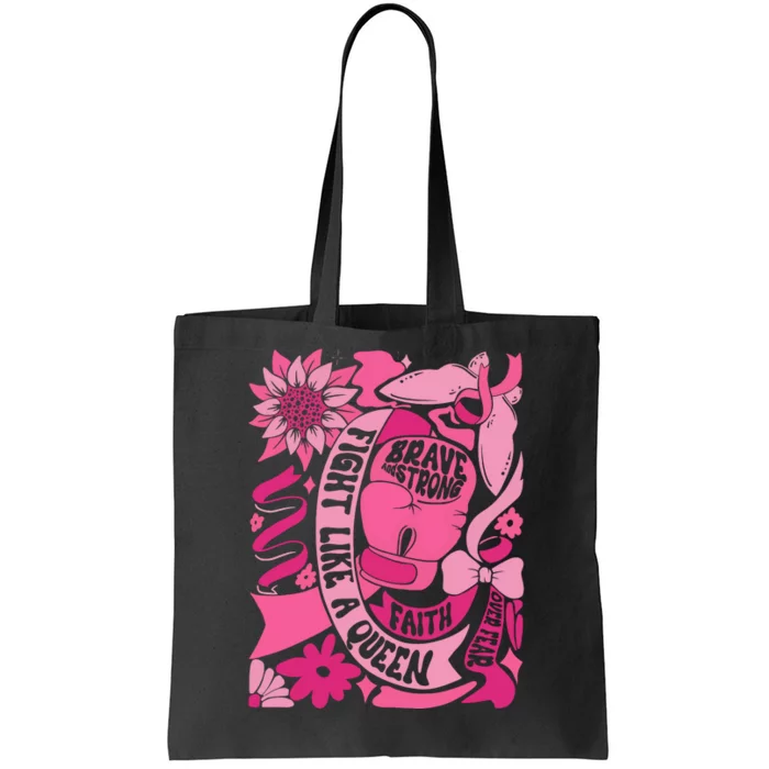 Fight Like A Queen Brave And Strong Breast Cancer Tote Bag