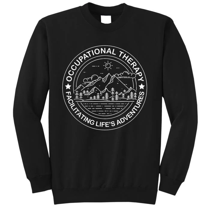 Facilitating Life's Adventures OT Occupational Therapist Tall Sweatshirt