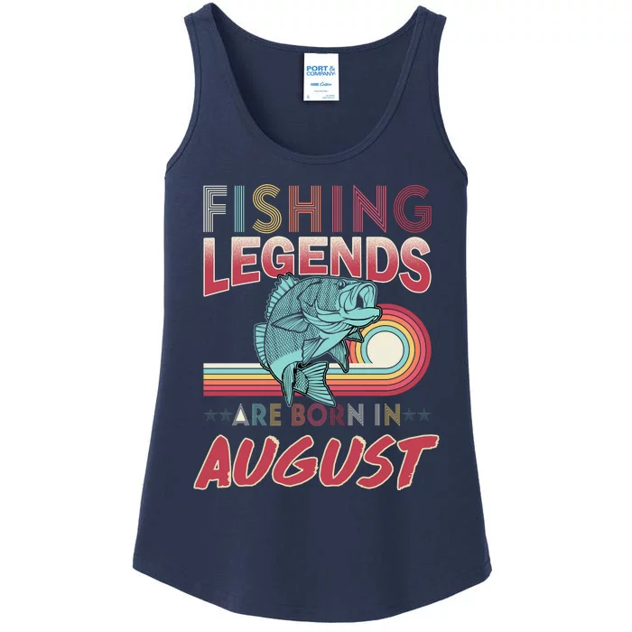 Fishing Legends Are Born In August Ladies Essential Tank