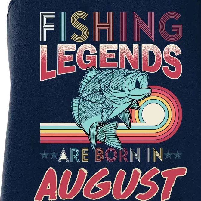 Fishing Legends Are Born In August Women's Racerback Tank