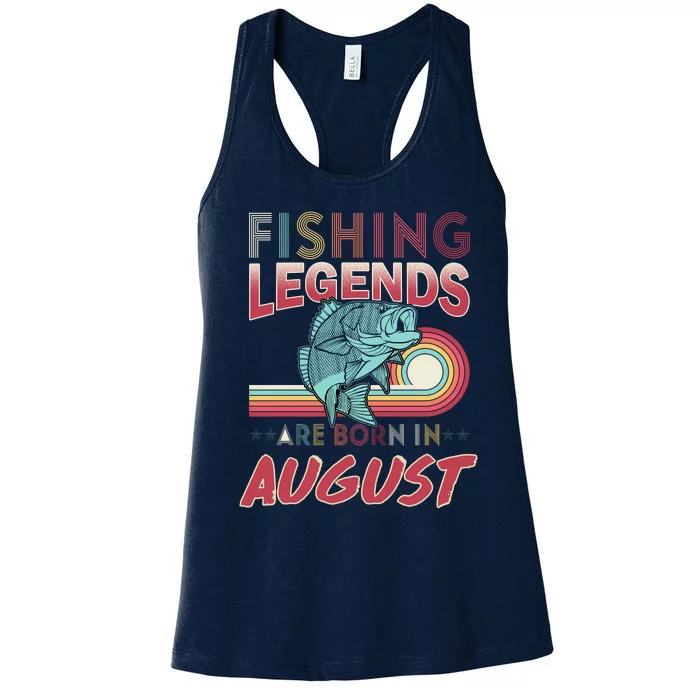 Fishing Legends Are Born In August Women's Racerback Tank