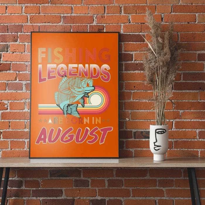 Fishing Legends Are Born In August Poster