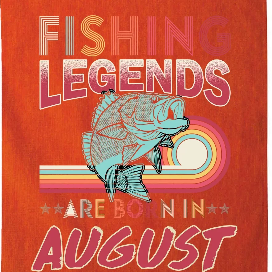 Fishing Legends Are Born In August Platinum Collection Golf Towel