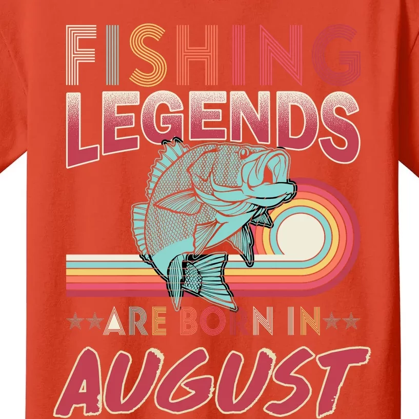 Fishing Legends Are Born In August Kids T-Shirt