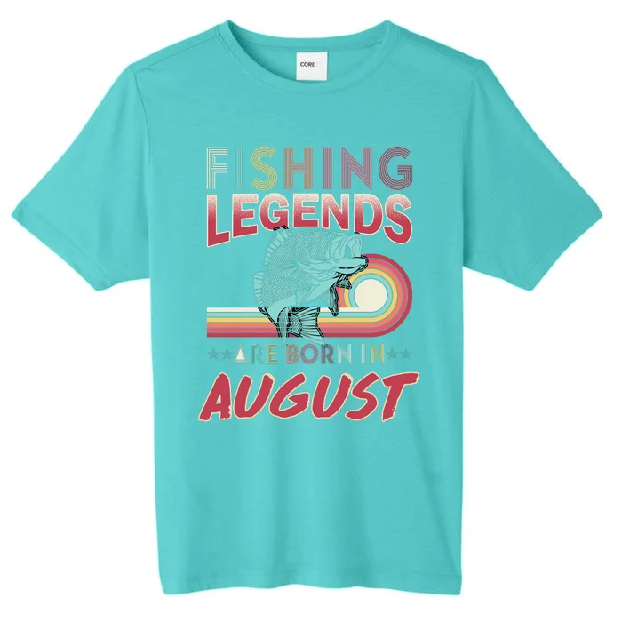 Fishing Legends Are Born In August ChromaSoft Performance T-Shirt