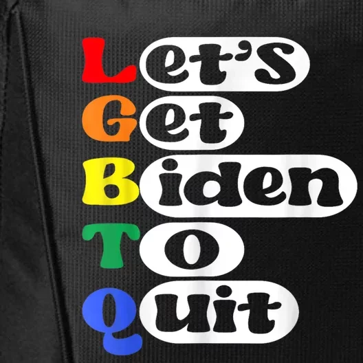 Funny LGBTQ Anti Biden Lets Get Biden To Quite City Backpack