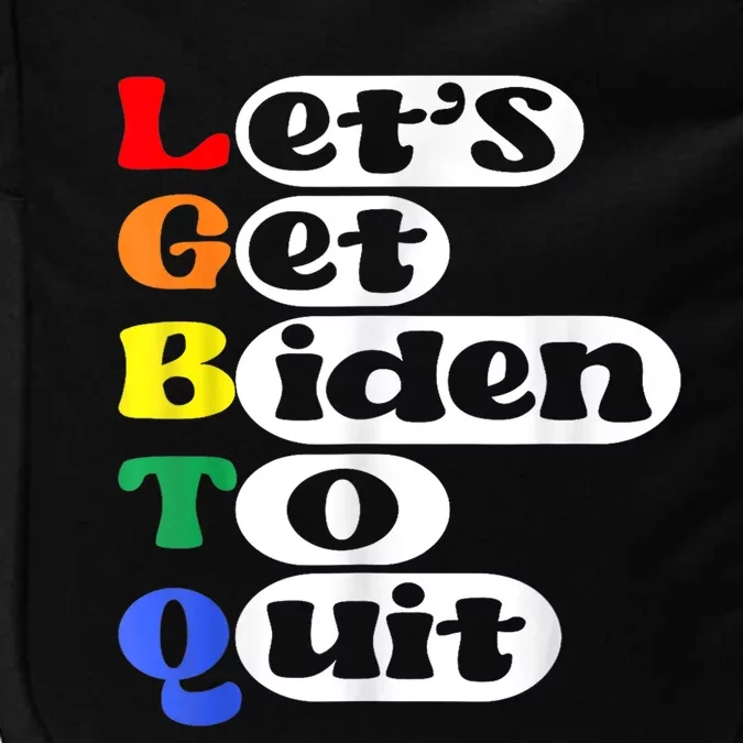 Funny LGBTQ Anti Biden Lets Get Biden To Quite Impact Tech Backpack