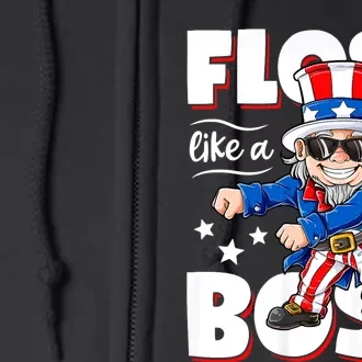 Floss Like A Boss 4th Of July Uncle Sam Full Zip Hoodie