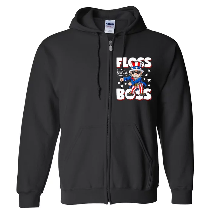 Floss Like A Boss 4th Of July Uncle Sam Full Zip Hoodie