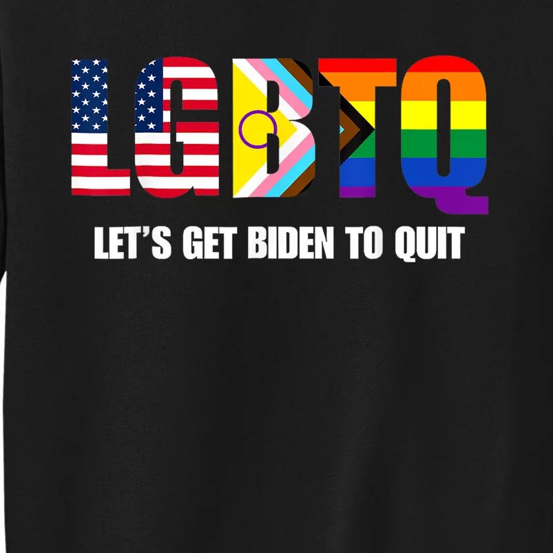 Funny LGBTQ Anti Biden Lets Get Biden To Quite Tall Sweatshirt