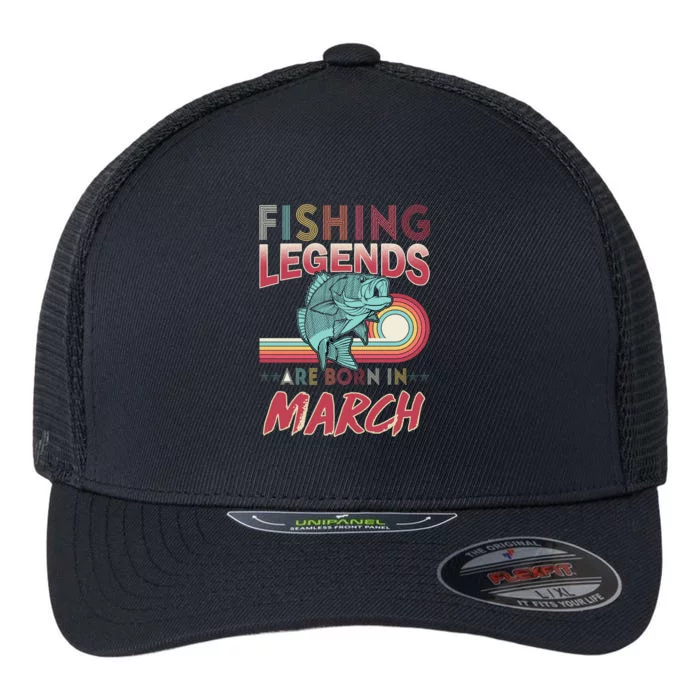 Fishing Legends Are Born In March Flexfit Unipanel Trucker Cap