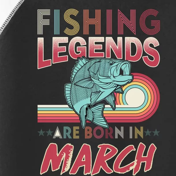 Fishing Legends Are Born In March Toddler Fine Jersey T-Shirt