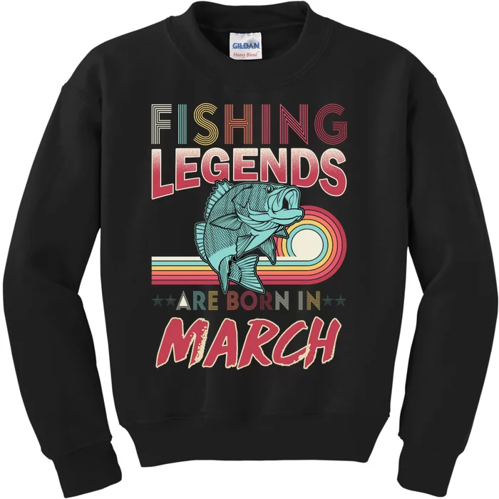 Fishing Legends Are Born In March Kids Sweatshirt