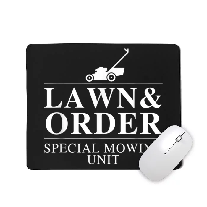 Funny Lawn And Order Special Mowing Unit Gift Mousepad