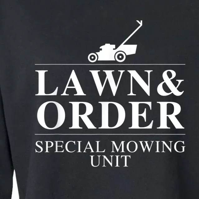 Funny Lawn And Order Special Mowing Unit Gift Cropped Pullover Crew