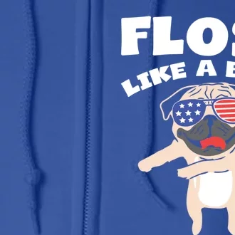 Floss Like A Boss Pug Dog Usa Dance 4th Of July Party Gift Full Zip Hoodie