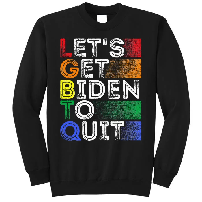 Funny Lgbtq Anti Biden LetS Get Biden To Quite Tall Sweatshirt