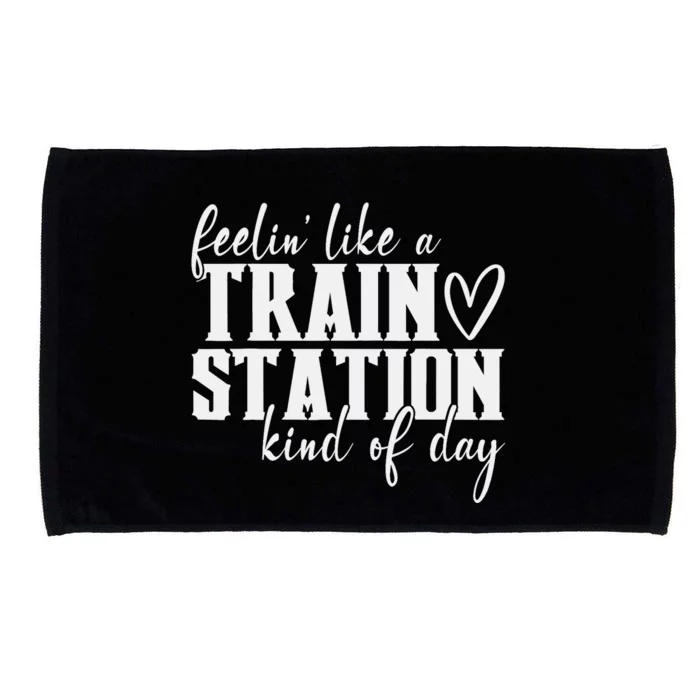 Feelin' Like A Train Station Kind Of Day Funny Microfiber Hand Towel