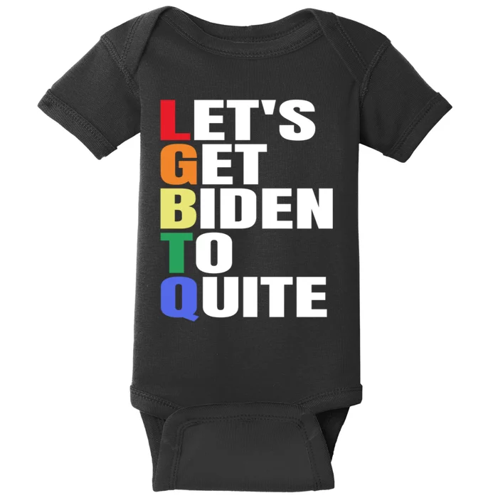 Funny LGBTQ Anti Biden Lets Get Biden To Quite Baby Bodysuit