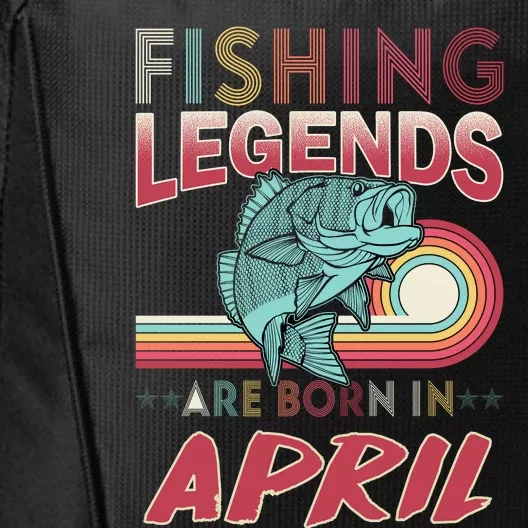 Fishing Legends Are Born In April City Backpack