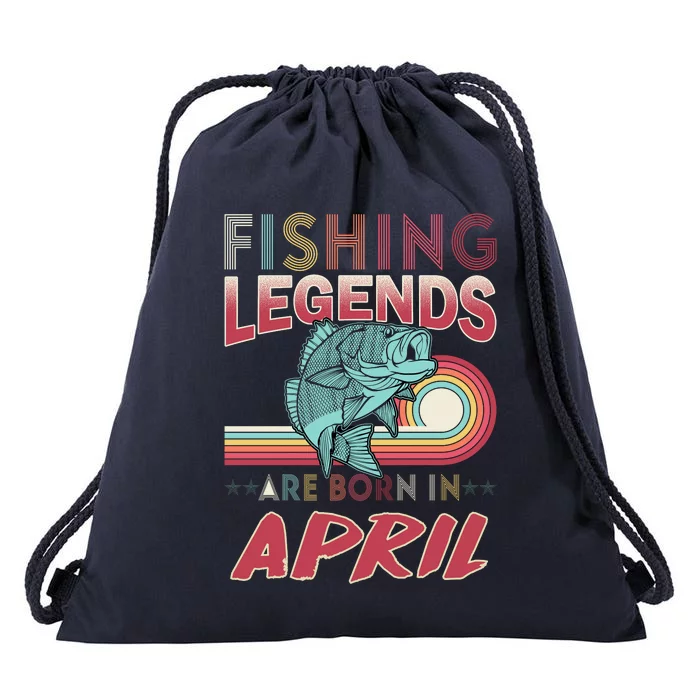 Fishing Legends Are Born In April Drawstring Bag