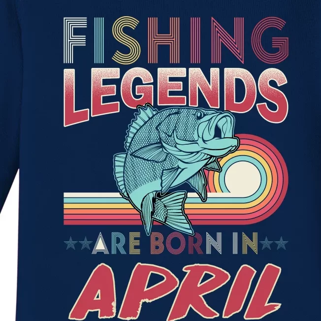 Fishing Legends Are Born In April Baby Long Sleeve Bodysuit