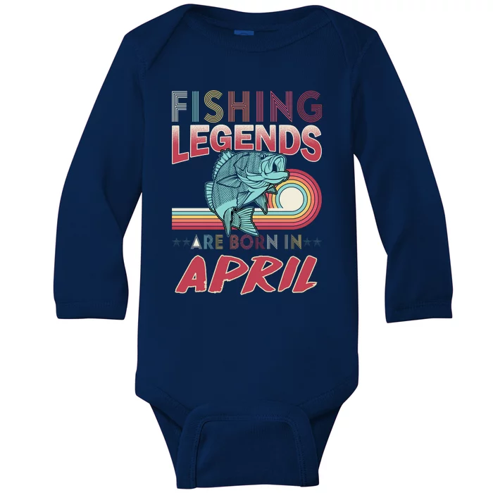 Fishing Legends Are Born In April Baby Long Sleeve Bodysuit