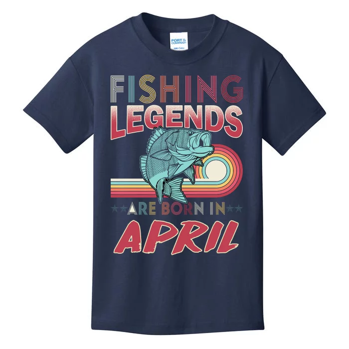 Fishing Legends Are Born In April Kids T-Shirt