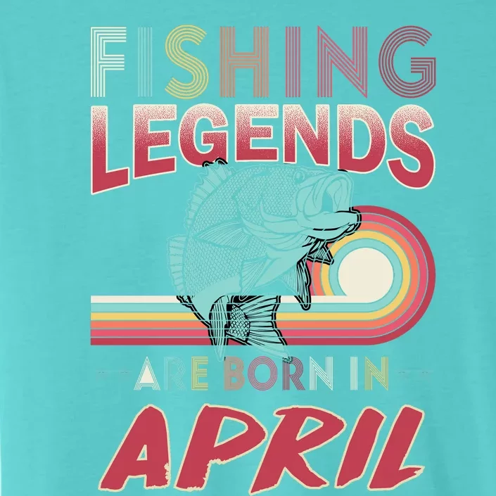 Fishing Legends Are Born In April ChromaSoft Performance T-Shirt