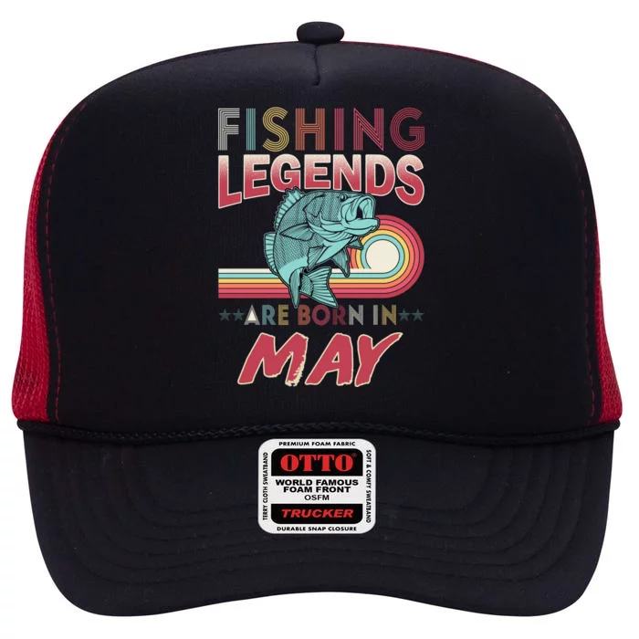 Fishing Legends Are Born In May High Crown Mesh Trucker Hat