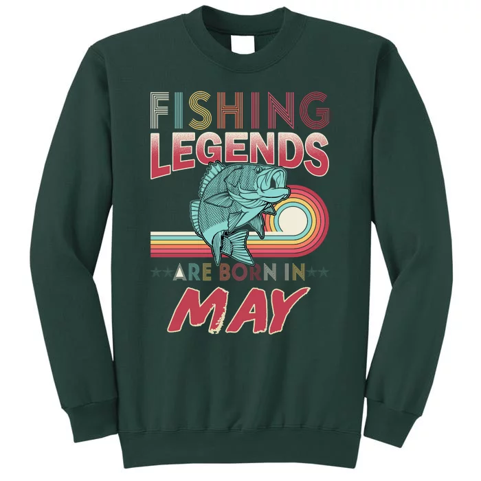 Fishing Legends Are Born In May Sweatshirt