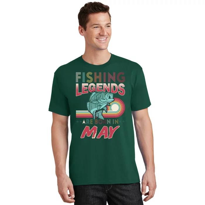 Fishing Legends Are Born In May T-Shirt