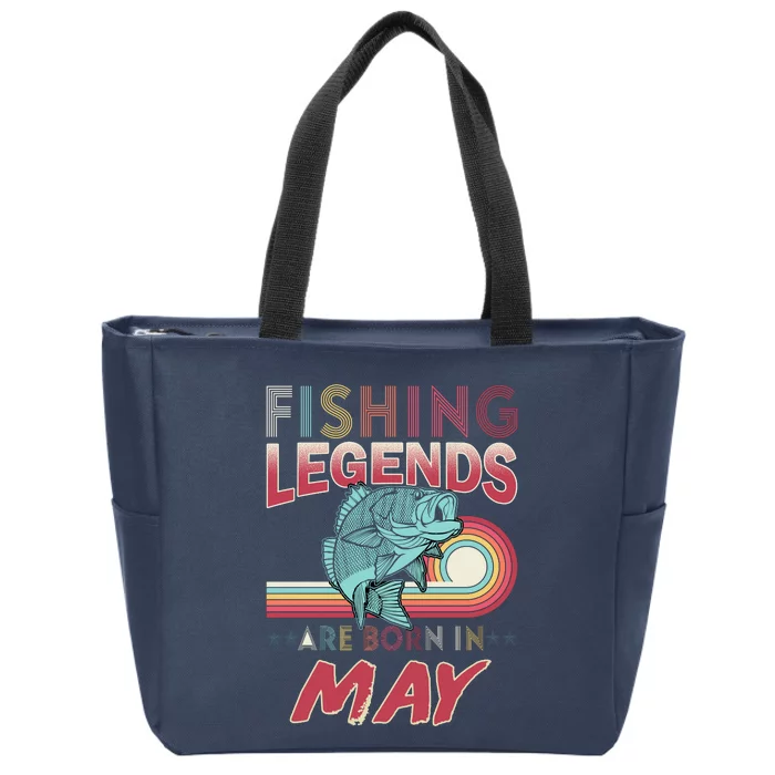 Fishing Legends Are Born In May Zip Tote Bag