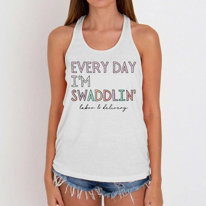 Funny Labor And Delivery LD Nurse Every Day Im Swaddlin Women's Knotted Racerback Tank