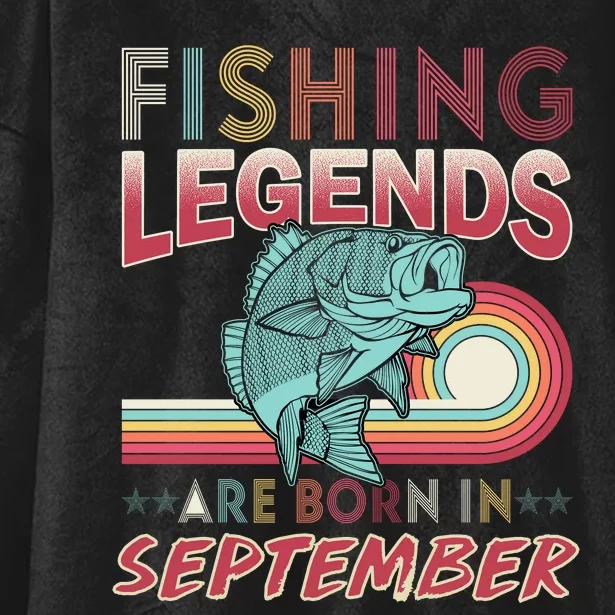 Fishing Legends Are Born In September Hooded Wearable Blanket