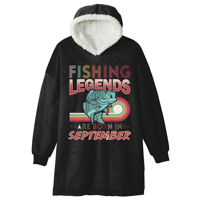 Fishing Legends Are Born In September Hooded Wearable Blanket