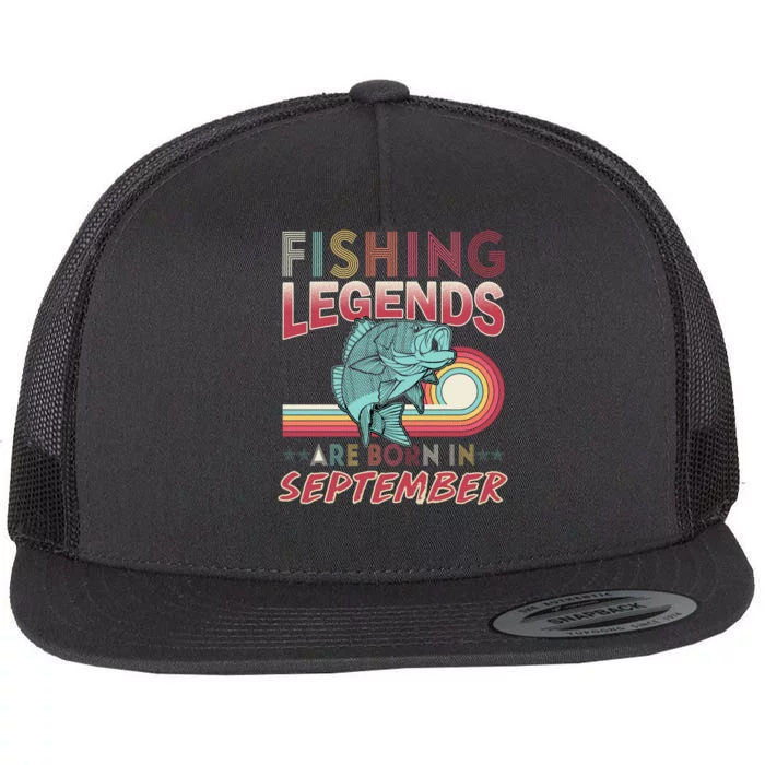 Fishing Legends Are Born In September Flat Bill Trucker Hat