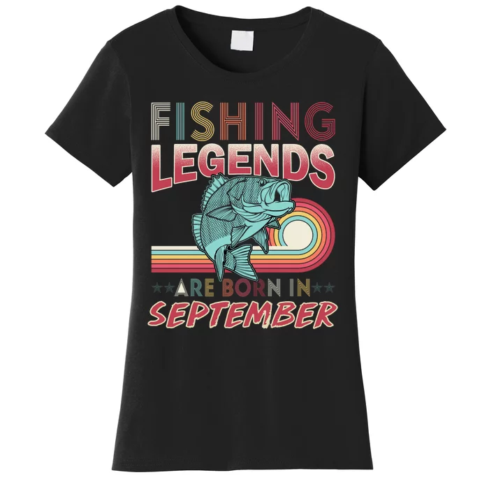 Fishing Legends Are Born In September Women's T-Shirt