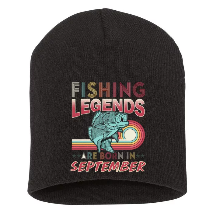 Fishing Legends Are Born In September Short Acrylic Beanie