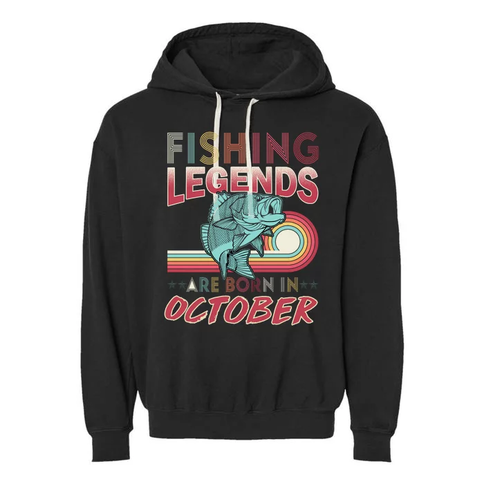 Fishing Legends Are Born In October Garment-Dyed Fleece Hoodie