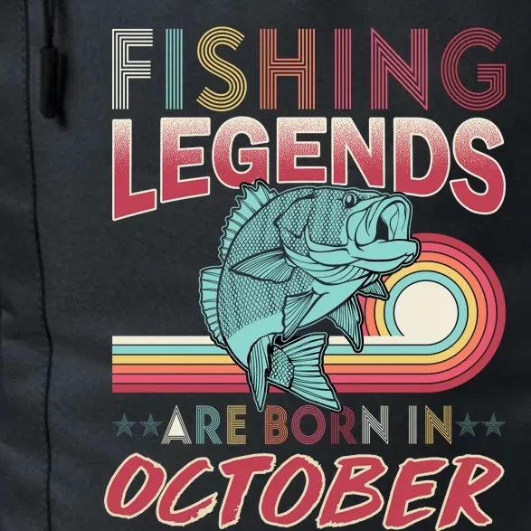 Fishing Legends Are Born In October Daily Commute Backpack