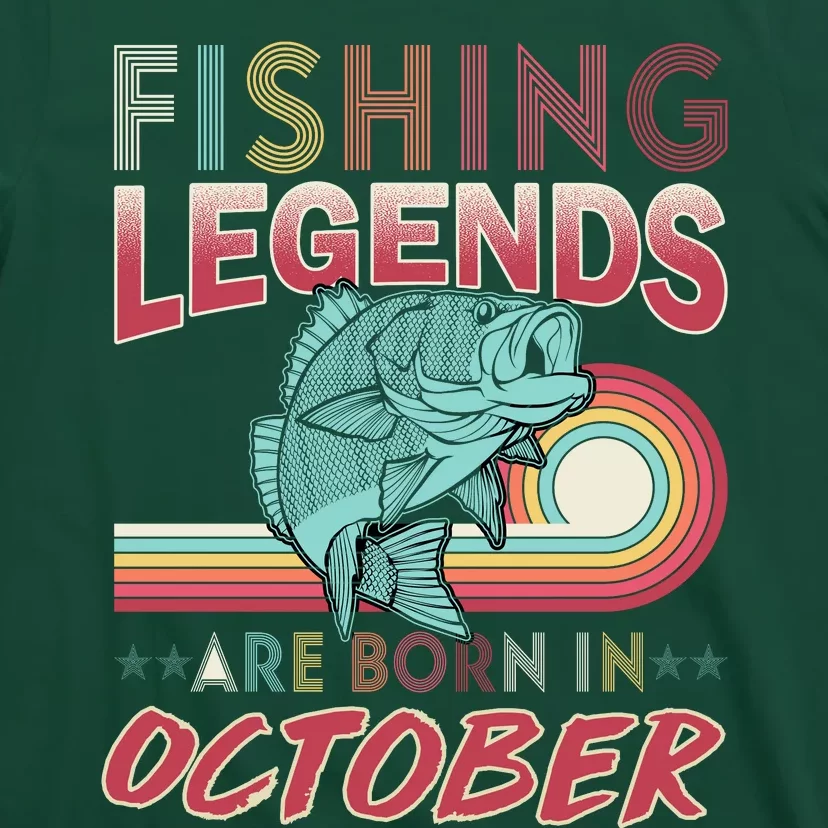 Fishing Legends Are Born In October T-Shirt