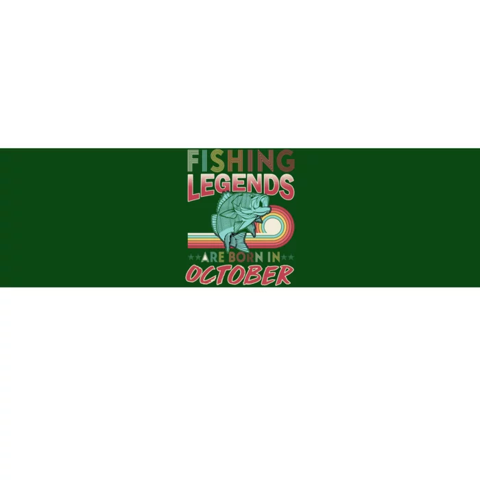 Fishing Legends Are Born In October Bumper Sticker